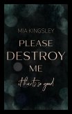 Please Destroy Me (eBook, ePUB)