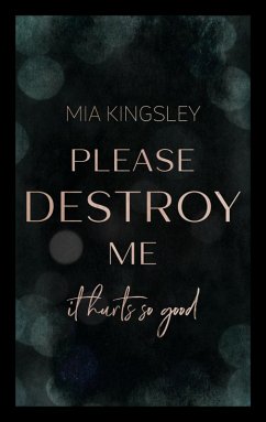 Please Destroy Me (eBook, ePUB) - Kingsley, Mia