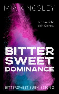 Bittersweet Dominance (eBook, ePUB) - Kingsley, Mia