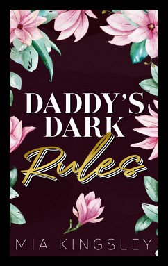 Daddy's Dark Rules (eBook, ePUB) - Kingsley, Mia