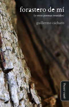 Forastero de mí (y otros poemas reunidos) (eBook, ePUB) - Cácharo, Guillermo