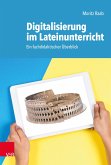 Digitalisierung im Lateinunterricht (eBook, PDF)