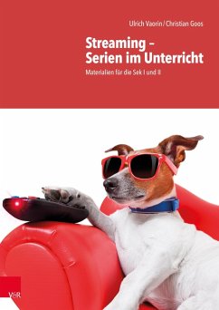 Streaming - Serien im Unterricht (eBook, PDF) - Vaorin, Ulrich; Goos, Christian