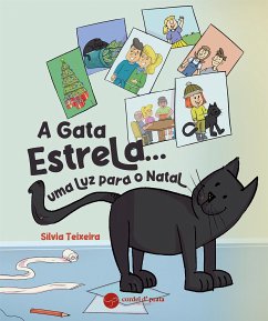 A gata Estrela...uma luz para o Natal (fixed-layout eBook, ePUB) - Teixeira, Sílvia