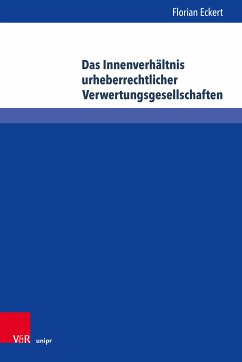 Das Innenverhältnis urheberrechtlicher Verwertungsgesellschaften (eBook, PDF) - Eckert, Florian