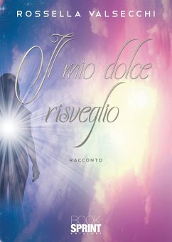 Il mio dolce risveglio (eBook, ePUB) - Valsecchi, Rossella