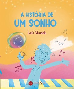 A História de Um Sonho (fixed-layout eBook, ePUB) - Almeida, Luís