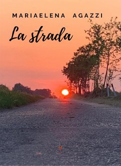 La strada (eBook, ePUB) - Agazzi, Mariaelena