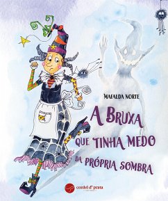A Bruxa que tinha medo da própria sombra (fixed-layout eBook, ePUB) - Norte, Mafalda