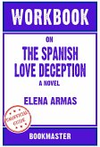 Workbook on The Spanish Love Deception: A Novel by Elena Armas   Discussions Made Easy (eBook, ePUB)