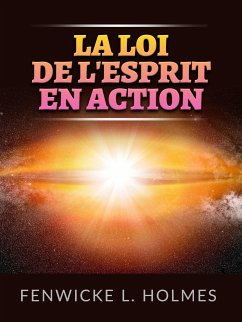 La Loi de l'Esprit en action (Traduit) (eBook, ePUB) - L. Holmes, Fenwicke