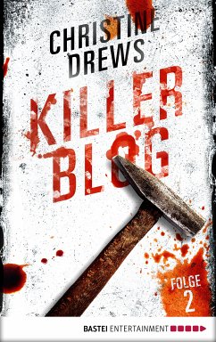 Killer Blog - Folge 2 (eBook, ePUB) - Drews, Christine