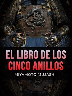El Libro de los Cinco Anillos (Traducido) (eBook, ePUB) - Musashi, Miyamoto