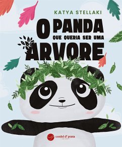 O Panda que queria ser uma árvore (fixed-layout eBook, ePUB) - Stellaki, Katya