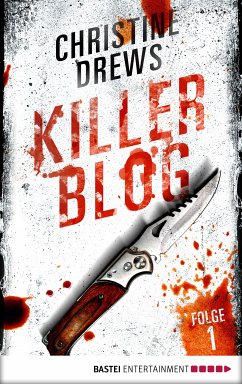 Killer Blog - Folge 1 (eBook, ePUB) - Drews, Christine