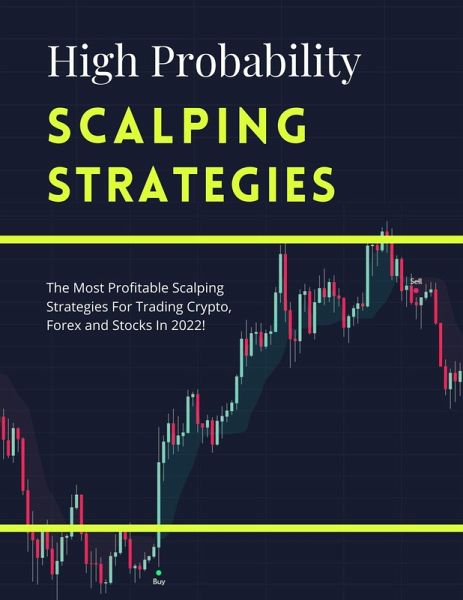 High Probability Scalping Strategies (Day Trading Strategies, #3) (eBook, ePUB) High Probability Scalping Strategies (Day Trading Strategies, #3) (eBook, ePUB)