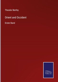 Orient and Occident - Benfey, Theodor