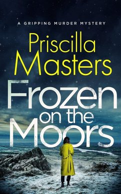 FROZEN ON THE MOORS a gripping murder mystery - Masters, Priscilla