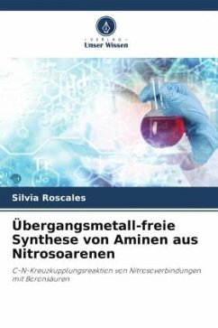 Übergangsmetall-freie Synthese von Aminen aus Nitrosoarenen - Roscales, Silvia;Csákÿ, Aurelio García