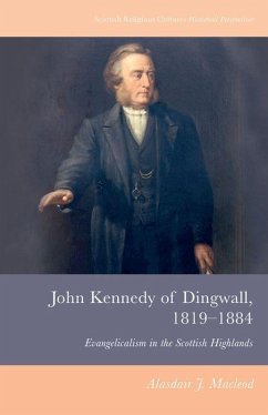 John Kennedy of Dingwall, 1819-1884 - Macleod, Alasdair J.