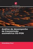 Análise de desempenho da transmissão assimétrica XG-PON