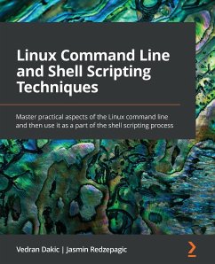 Linux Command Line and Shell Scripting Techniques - Dakic, Vedran; Redzepagic, Jasmin