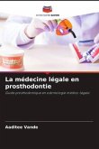 La médecine légale en prosthodontie