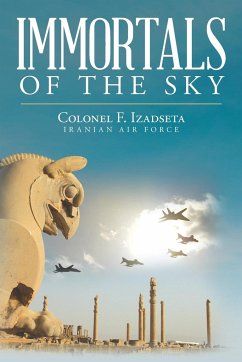 Immortals of the Sky - Izadseta, Colonel F.