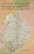 Changing Approaches to Local History - Bild 1