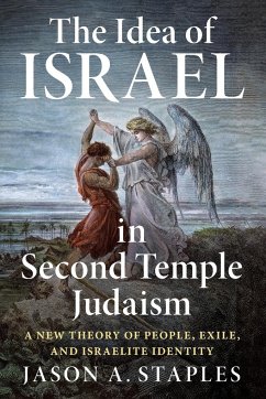 The Idea of Israel in Second Temple Judaism - Staples, Jason A.