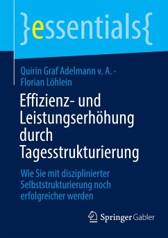 Effizienz- und Leistungserhöhung durch Tagesstrukturierung - Graf Adelmann v. A., Quirin;Löhlein, Florian