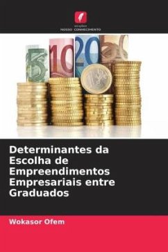 Determinantes da Escolha de Empreendimentos Empresariais entre Graduados - Ofem, Wokasor