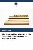 Ein Methodik-Lehrbuch für Geschichtsdozenten an Hochschulen