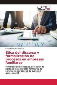 Ética del discurso y formalización de procesos en empresas familiares - Romero, Eduardo Ovidio