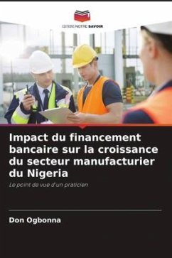 Impact du financement bancaire sur la croissance du secteur manufacturier du Nigeria - Ogbonna, Don