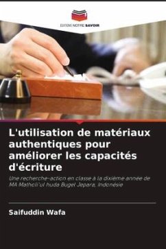 L'utilisation de matériaux authentiques pour améliorer les capacités d'écriture - Wafa, Saifuddin