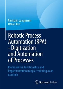 Robotic Process Automation (RPA) - Digitization and Automation of Processes - Langmann, Christian;Turi, Daniel