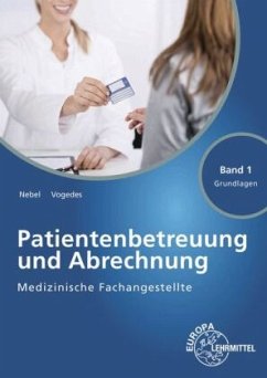 Medizinische Fachangestellte Patientenbetreuung und Abrechnung - Nebel, Susanne;Vogedes, Bettina