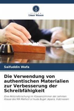 Die Verwendung von authentischen Materialien zur Verbesserung der Schreibfähigkeit - Wafa, Saifuddin