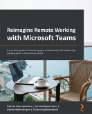 Reimagine Remote Working with Microsoft Teams