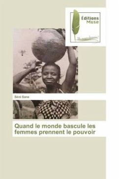 Quand le monde bascule les femmes prennent le pouvoir - Sane, Séni