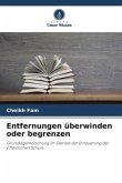 Entfernungen überwinden oder begrenzen