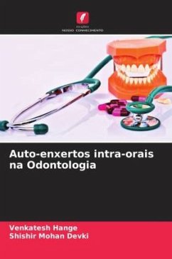 Auto-enxertos intra-orais na Odontologia - Hange, Venkatesh;Devki, Shishir Mohan