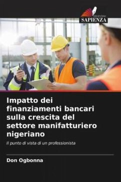 Impatto dei finanziamenti bancari sulla crescita del settore manifatturiero nigeriano - Ogbonna, Don