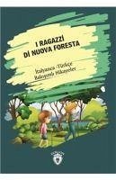 I Ragazzi Di Nuova Foresta Yeni Ormanin Cocuklari - Gökce, Metin