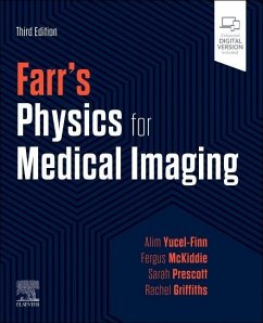 Farr's Physics for Medical Imaging - Yucel-Finn, Alim; Mckiddie, Fergus; Prescott, Sarah