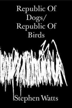 Republic Of Dogs/Republic Of Birds - Watts, Stephen