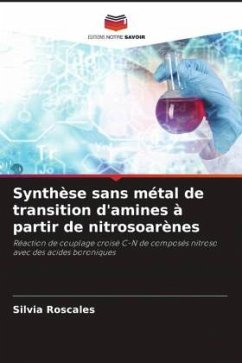 Synthèse sans métal de transition d'amines à partir de nitrosoarènes - Roscales, Silvia;Csákÿ, Aurelio García