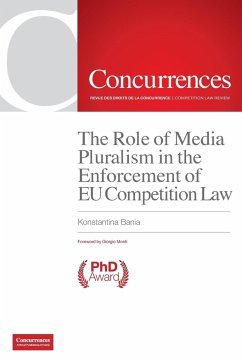 The Role of Media Pluralism in the Enforcement of EU Competition Law - Bania, Konstantina