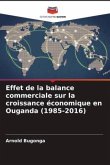 Effet de la balance commerciale sur la croissance économique en Ouganda (1985-2016)